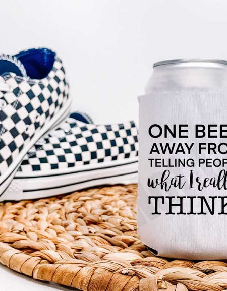 One Beer Away From Telling People What I Really Think Screen Print Transfer - Print My Images