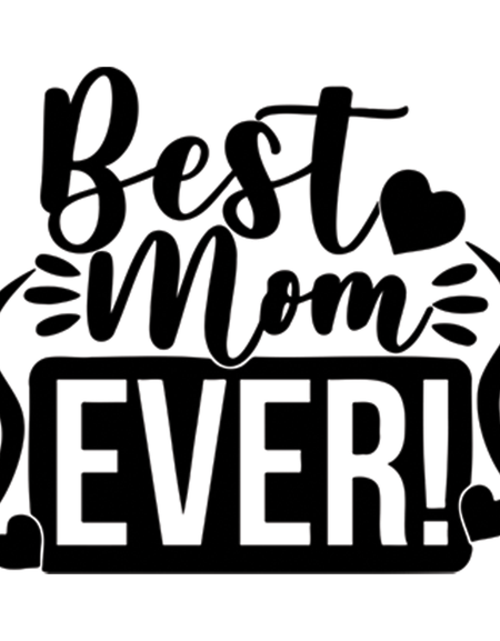 Best Mom Ever DESIGN - Print My Images