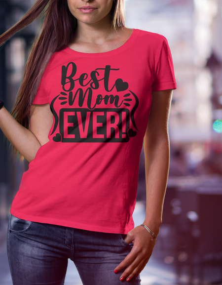 Best Mom Ever T-Shirt - Print My Images