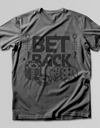 BET BACK T-SHIRT - Print My Images