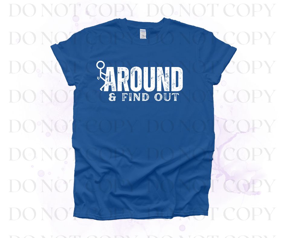 Mess Around and Find Out Screen Print Transfer - Print My Images