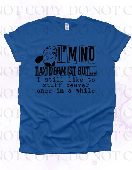 I'm No Taxidermist Screen Print Transfer - Print My Images