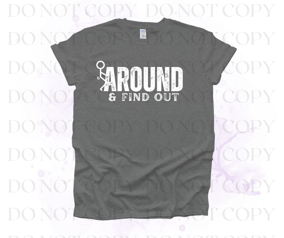 Mess Around and Find Out Screen Print Transfer - Print My Images