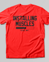 Installing Muscles Please Wait T-SHIRT - Print My Images