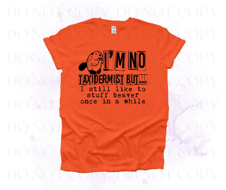 I'm No Taxidermist Screen Print Transfer - Print My Images