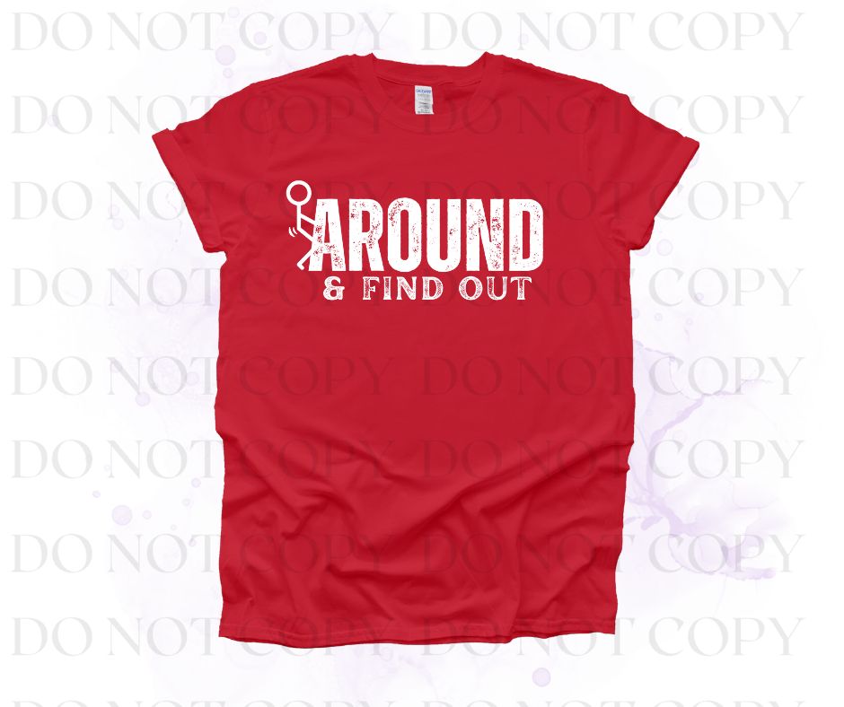 Mess Around and Find Out Screen Print Transfer - Print My Images