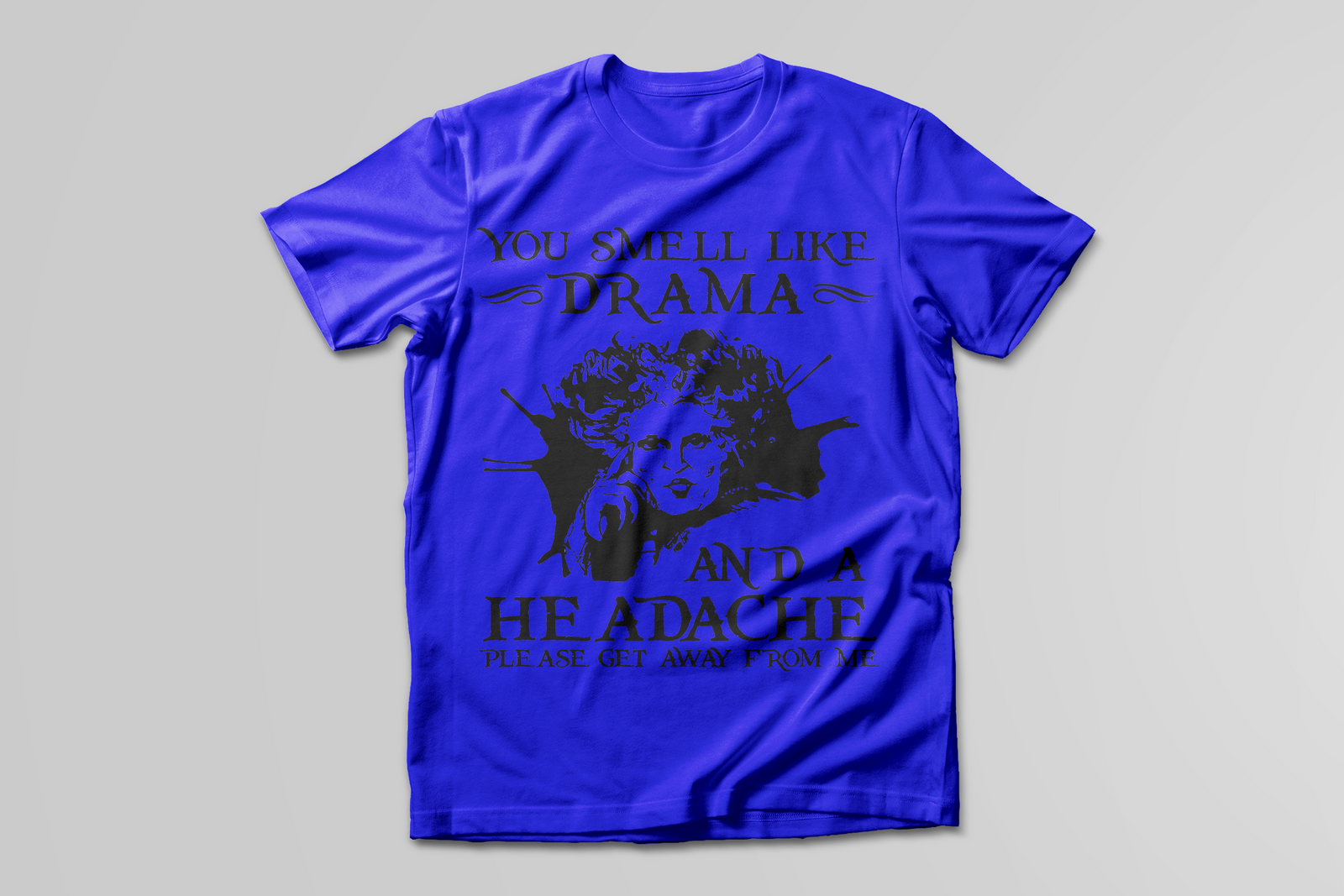 YOU SMELL LIKE DRAMA - Print My Images