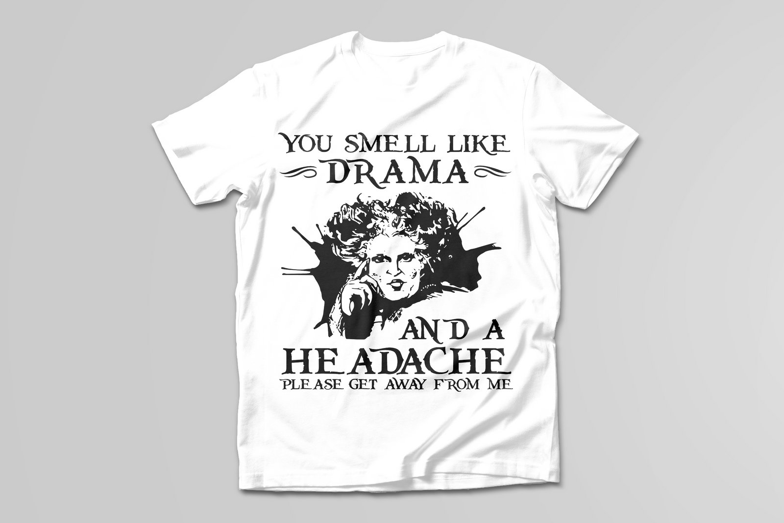 YOU SMELL LIKE DRAMA - Print My Images