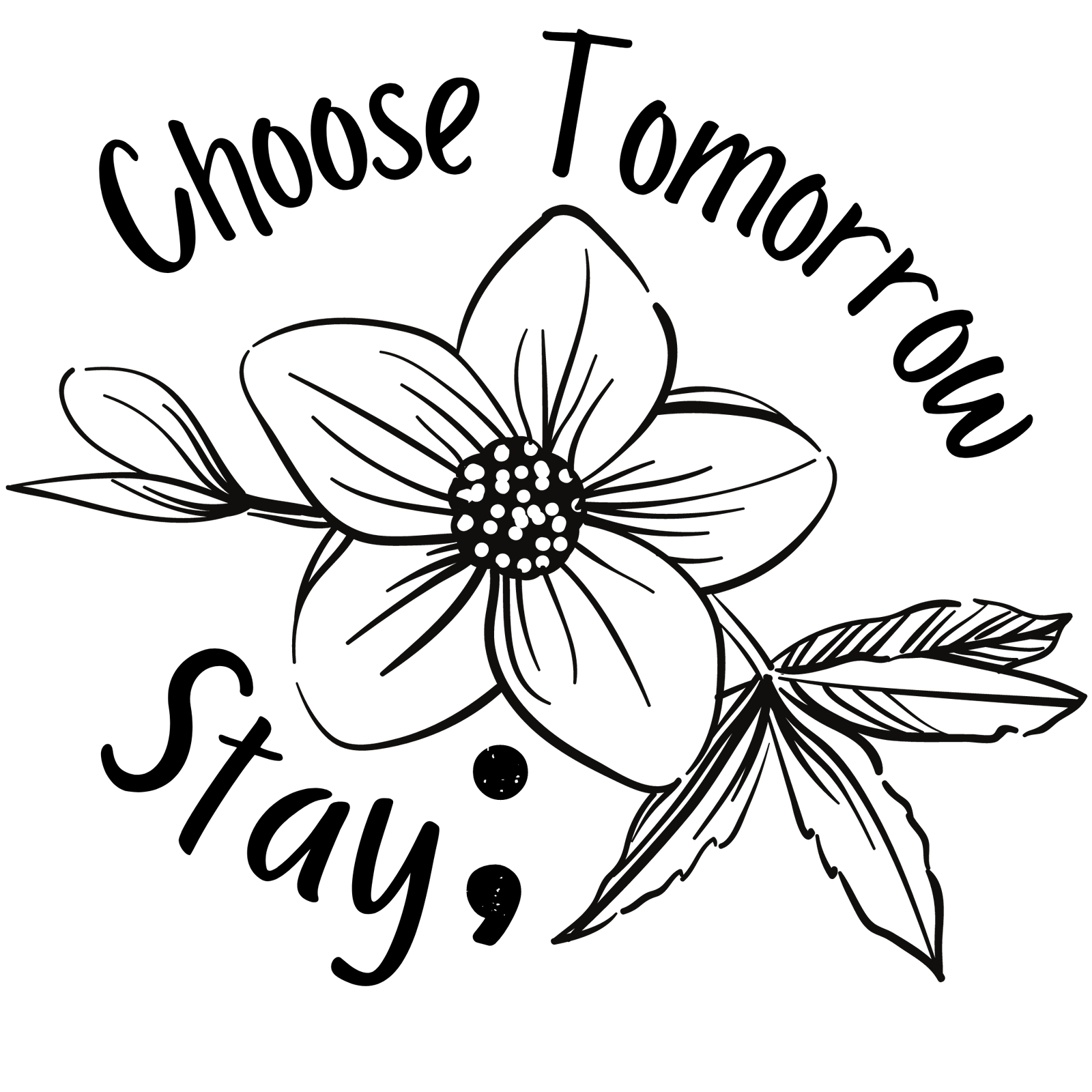 Stay Choose Tomorrow Screen Print Transfer - Print My Images