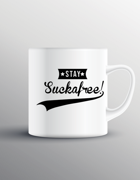 Stay Suckafree Mug - Print My Images