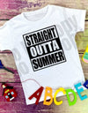 Straight Outta Summer Screen Print Transfer - Print My Images