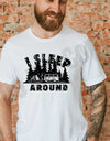 I Sleep Around Screen Print Transfer - Print My Images