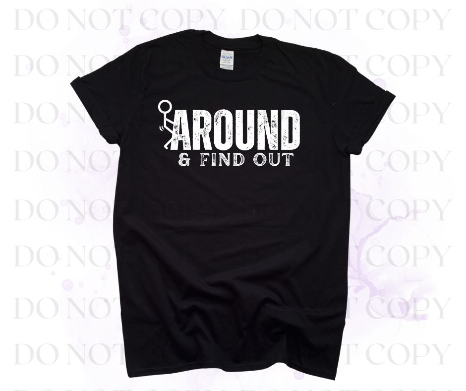 Mess Around and Find Out Screen Print Transfer - Print My Images