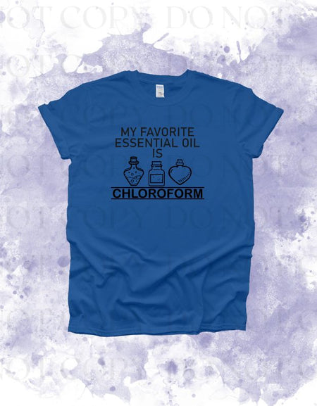 My Favorite Essential Oil Is Chloroform Screen Print Transfer - Print My Images