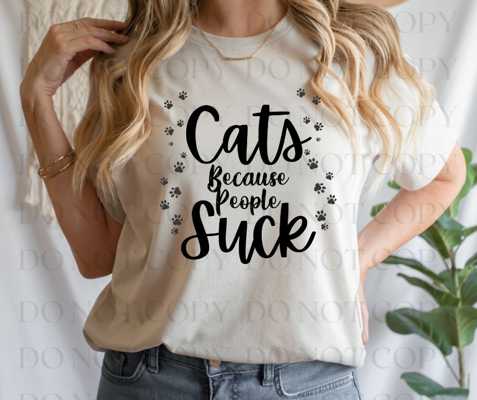 Cats Because People SuckScreen Print Transfer - Print My Images