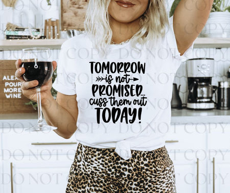 Cuss Them Out Today Screen Print Transfer - Print My Images