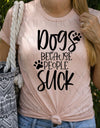 Dogs Because People Suck Screen Print Transfer - Print My Images