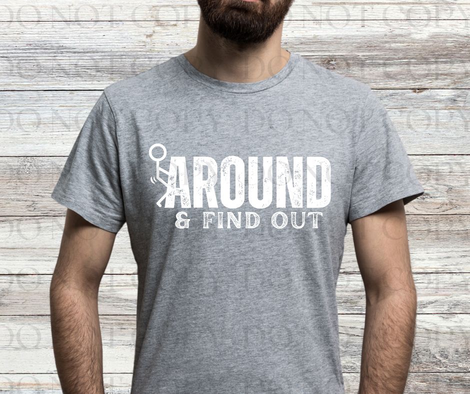 Mess Around and Find Out Screen Print Transfer - Print My Images
