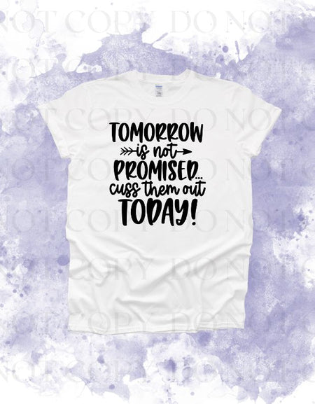 Cuss Them Out Today Screen Print Transfer - Print My Images