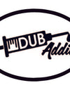 DUB ADDICT STICKER - Print My Images